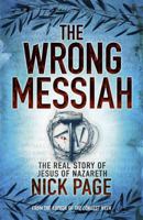 The Wrong Messiah 0340996285 Book Cover