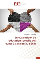 Enjeux sociaux de l'éducation sexuelle des jeunes à Savalou au Bénin 6203418099 Book Cover