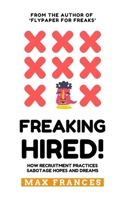 Freaking Hired! 1705841856 Book Cover