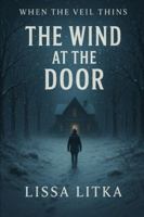The Wind at the Door (When the Veil Thins) B0G57VVL7C Book Cover