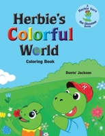 Herbie's Colorful World : Coloring Book 1733187944 Book Cover