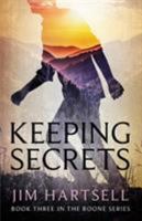 Keeping Secrets: Book Three in the Boone Series 1732754926 Book Cover