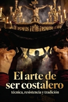 El arte de ser costalero: técnica, resistencia y tradición (Spanish Edition) B0GVPX5DBN Book Cover