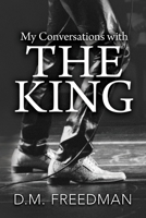 My Conversations with the King 1963883233 Book Cover