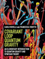 Covariant Loop Quantum Gravity: An Elementary Introduction to Quantum Gravity and Spinfoam Theory 110881025X Book Cover