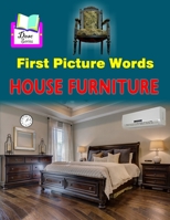 First Picture Words : HOUSE FURNITURE B09JDQQ946 Book Cover