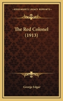 The Red Colonel 0548864047 Book Cover
