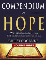 Compendium of Hope Vol. 3: God can move mountains only believe 1717113214 Book Cover