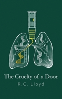 The Cruelty of a Door B0DXW1Y1BM Book Cover