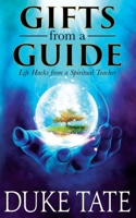 Regalos de un guía: Consejos de un maestro espiritual para una vida plena 1951465105 Book Cover