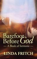 Barefoot Before God: A Book of Sermons 1534704019 Book Cover