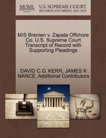 M/S Bremen v. Zapata Offshore Co. U.S. Supreme Court Transcript of Record with Supporting Pleadings 1270562762 Book Cover