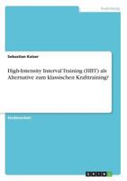 High-Intensity Interval Training (HIIT) als Alternative zum klassischen Krafttraining? 3668632367 Book Cover
