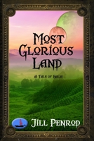 Most Glorious Land 153529373X Book Cover