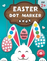 Easter dot marker book: Easter dot marker activity book for kids B08Y4LKFMR Book Cover