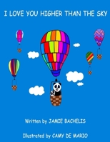 I Love You Higher Than the Sky 1365476367 Book Cover