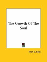 The Growth Of The Soul 1419127446 Book Cover