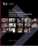 Einsiedeln Elsewhere: Immigrants and Their Descendants in Louisville, Kentucky 3695729872 Book Cover