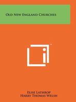 Old New England Churches 1014631580 Book Cover