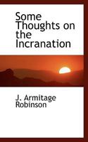 Some Thoughts On The Incarnation (1913) 1110601859 Book Cover