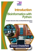 Introduction to Bioinformatics with Python: Analyze Genomic Data and Build Bioinformatics Tools B0DPZF4X3M Book Cover
