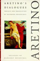 Ragionamenti (Ragionamento della Nanna, et della Antonia, fatto in Roma sotto una ficaia / Dialogo di M. Pietro Aretino, nel quale la Nanna il primo giorno insegna a la Pippa sua figliola a esser putt 081281410X Book Cover