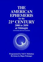 The American Ephemeris for the 21st Century: 2000 to 2050 at Midnight