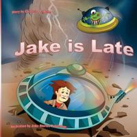 Jake Is Late 1896710360 Book Cover