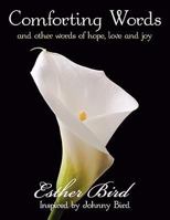 Comforting Words: And Other Words of Hope, Love and Joy 1434385663 Book Cover
