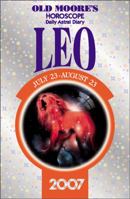 Old Moore's Horoscope And Daily Astral Diary Leo 2007 (Old Moore's Horoscope & Astral Diary) 0572032439 Book Cover