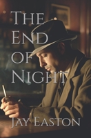 The End of Night B0F84G7ZND Book Cover