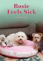 Rosie Feels Sick 158453477X Book Cover