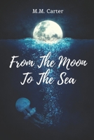 From The Moon To The Sea B086B1H2TZ Book Cover