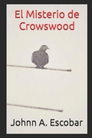 El Misterio de Crowswood (El Fulgor de las Tinieblas) (Spanish Edition) 1799085651 Book Cover