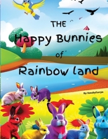 "The Happy Bunnies of Rainbow Land" B0CLH5C964 Book Cover