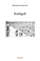 Bodégoli (French Edition) 2414294620 Book Cover