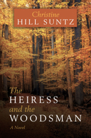 Heiress and the Woodsman 1420536966 Book Cover