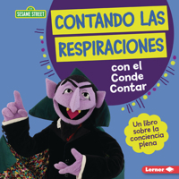 Contando Las Respiraciones Con El Conde Contar (Counting Breaths with the Count): Un Libro Sobre La Conciencia Plena (a Book about Mindfulness) B0CPM4MMBR Book Cover