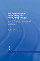 The Beginnings of Accounting and Accounting Thought: Accounting Practice in the Middle East (8000 B.C to 2000 B.C.) and Accounting Thought in India (300 B.C. and the Middle Ages) 1138997692 Book Cover