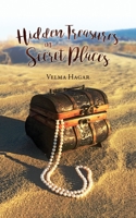 Hidden Treasures in Secret Places 0998182818 Book Cover