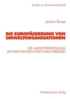 Die Europaisierung Von Umweltorganisationen: Die Umweltbewegung Auf Dem Langen Weg Nach Brussel 3531138979 Book Cover