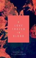 A Love Frozen in Blood B0B1Q58DXJ Book Cover