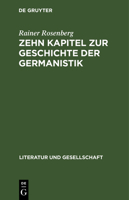 Zehn Kapitel zur Geschichte der Germanistik 3112472314 Book Cover