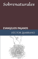 Sobrenaturales: Evangelios paganos B0BRPFWGT4 Book Cover