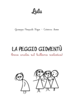 La Peggio Gioventu' 1326805436 Book Cover