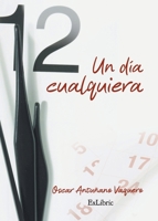 Un día cualquiera 8418912030 Book Cover