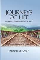 Journeys of Life: Inspiration and Transformation Poetry 1791878008 Book Cover