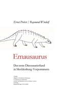Emausaurus: Der erste Dinosaurierfund aus Mecklenburg-Vorpommern (German Edition) 3384449428 Book Cover