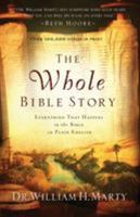 The Whole Bible Story: Everything That Happens in the Bible in Plain English 0764208292 Book Cover