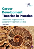 Career Development Theories in Practice 1911724304 Book Cover